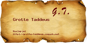 Grotte Taddeus névjegykártya